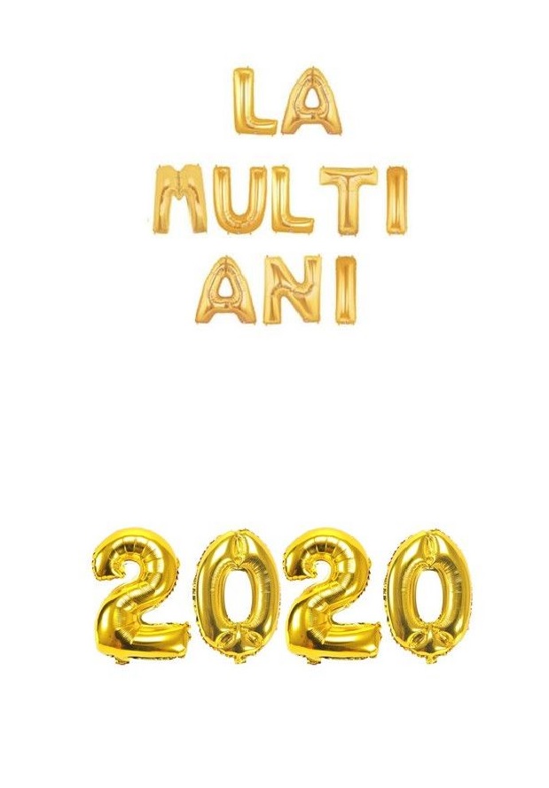 La Mulți Ani, 2020!!!